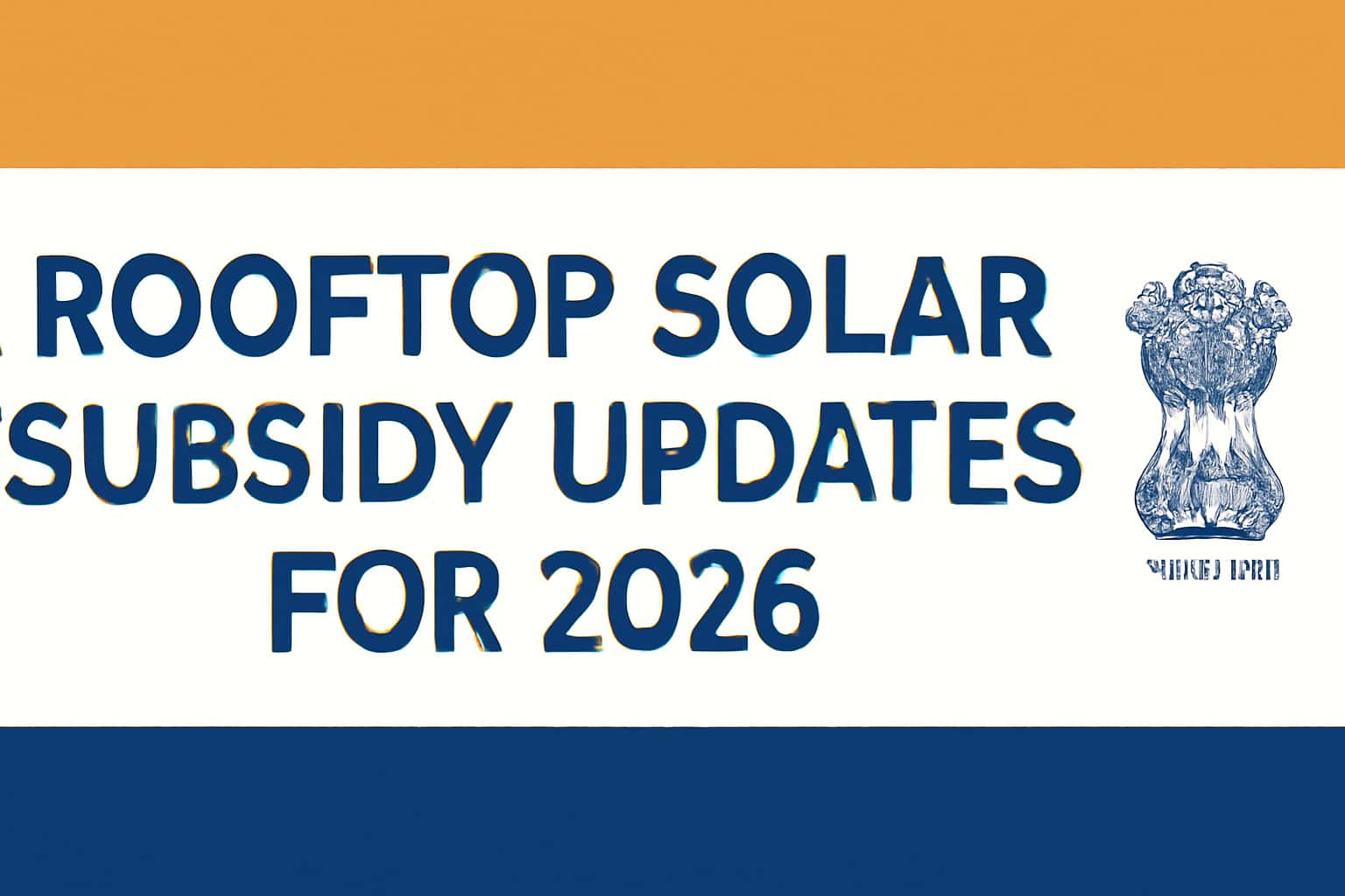 Rooftop Solar Subsidy Updates for 2026