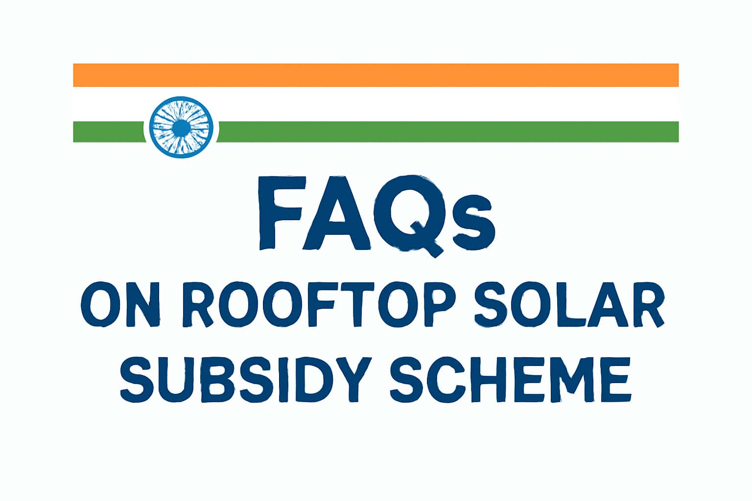 FAQs on Rooftop Solar Subsidy Scheme